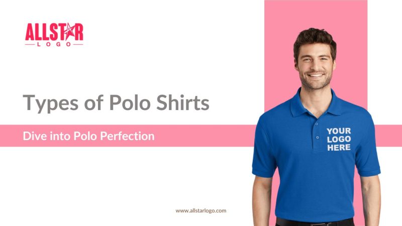 Explore Polo Perfection: 07 Types of Polo Shirts