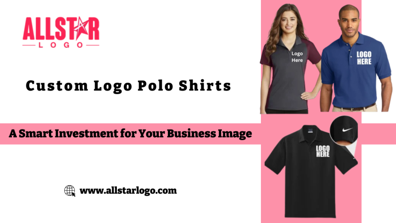 Custom Logo Polo Shirts: A Smart Investment for Your Business Image!